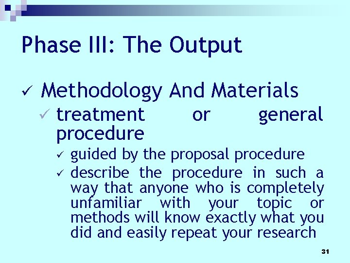 Phase III: The Output ü Methodology And Materials ü treatment procedure ü ü or Phase III: The Output ü Methodology And Materials ü treatment procedure ü ü or