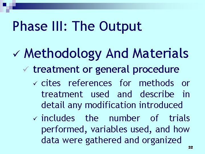 Phase III: The Output ü Methodology And Materials ü treatment or general procedure ü Phase III: The Output ü Methodology And Materials ü treatment or general procedure ü