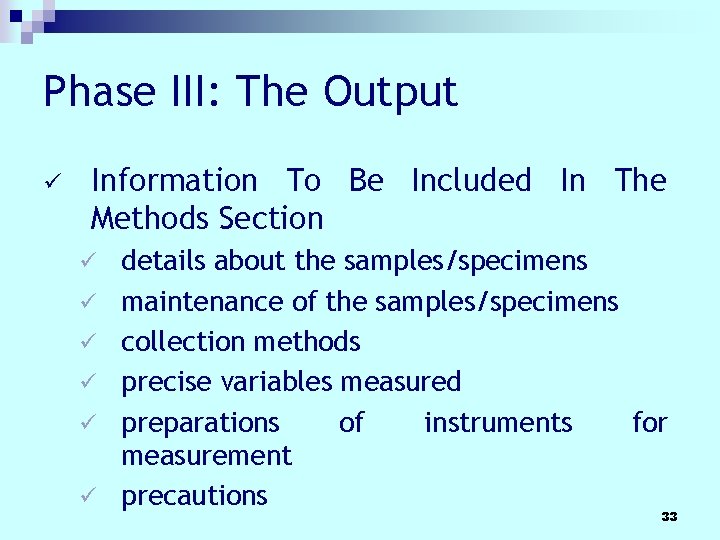 Phase III: The Output ü Information To Be Included In The Methods Section ü Phase III: The Output ü Information To Be Included In The Methods Section ü