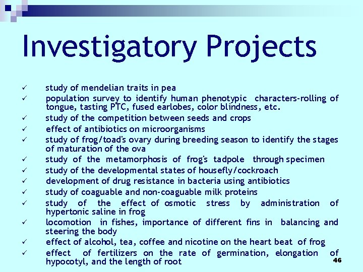 Investigatory Projects ü ü ü ü study of mendelian traits in pea population survey Investigatory Projects ü ü ü ü study of mendelian traits in pea population survey