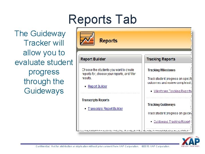 Reports Tab The Guideway Tracker will allow you to evaluate student progress through the