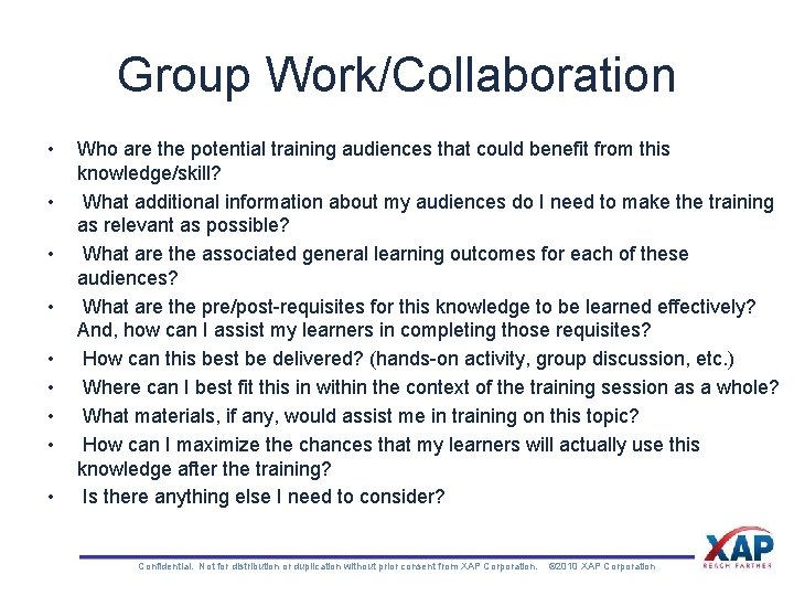 Group Work/Collaboration • • • Who are the potential training audiences that could benefit