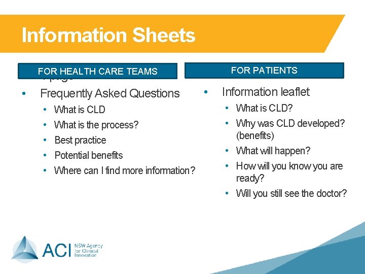 Information Sheets • • FOR PATIENTS FOR HEALTH CARE TEAMS 1 page Frequently Asked
