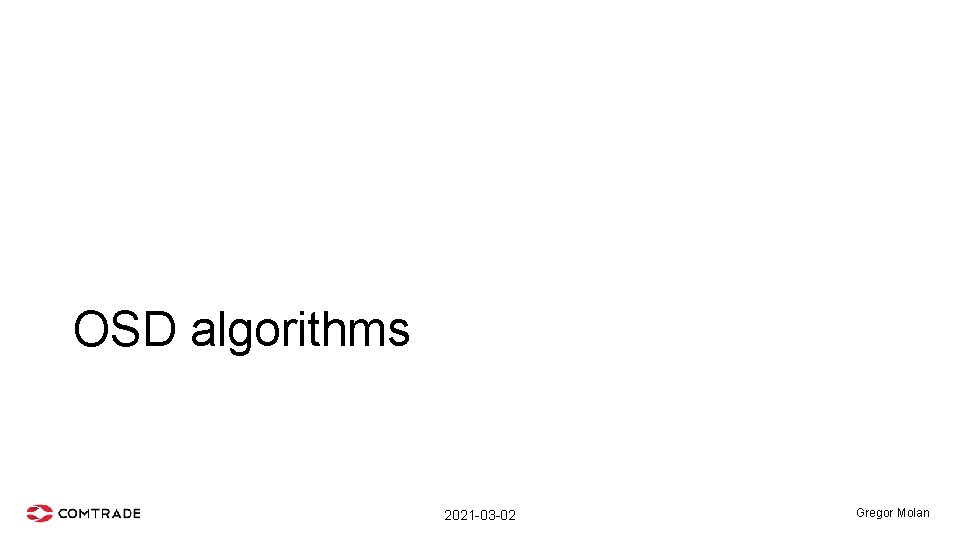 OSD algorithms 2021 -03 -02 Gregor Molan 