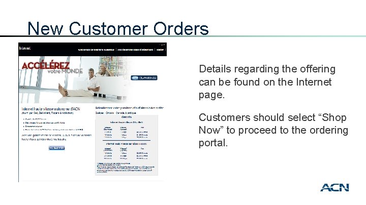 New Customer Orders Details regarding the offering can be found on the Internet page.