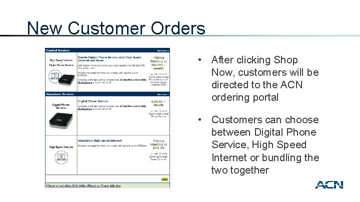New Customer Orders • After clicking Shop Now, customers will be directed to the