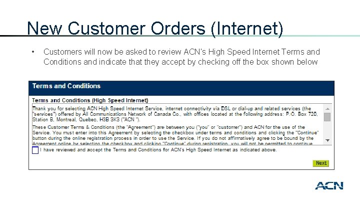 New Customer Orders (Internet) • Customers will now be asked to review ACN’s High