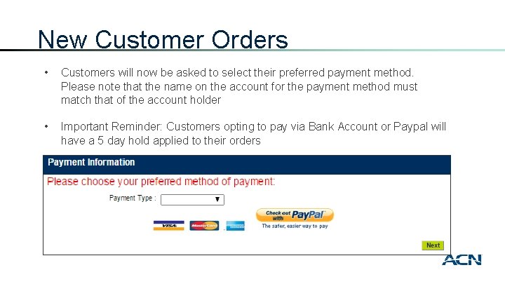 New Customer Orders • Customers will now be asked to select their preferred payment
