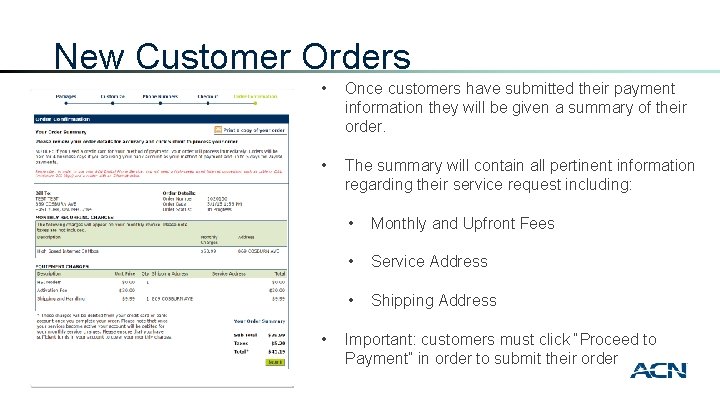 New Customer Orders • Once customers have submitted their payment information they will be