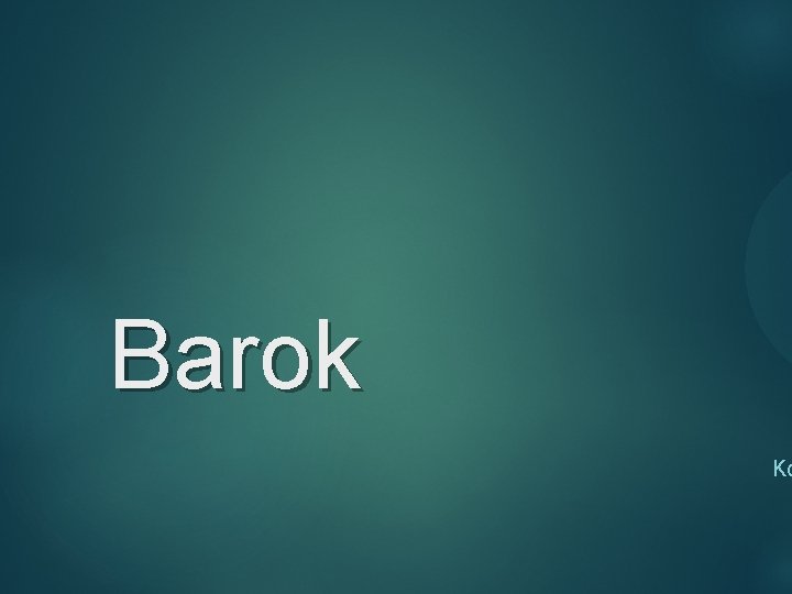Barok Ko 