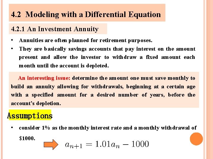 4. 2 Modeling with a Differential Equation 4. 2. 1 An Investment Annuity •