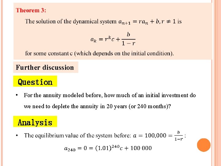 Further discussion Question • For the annuity modeled before, how much of an initial