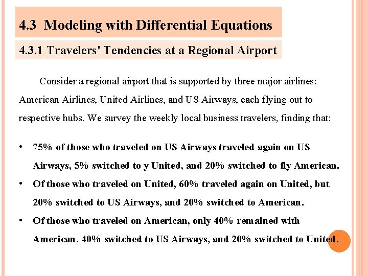4. 3 Modeling with Differential Equations 4. 3. 1 Travelers' Tendencies at a Regional