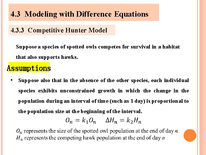 4. 3 Modeling with Difference Equations 4. 3. 3 Competitive Hunter Model Suppose a