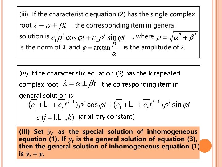 (iv) If the characteristic equation (2) has the k repeated complex root , the