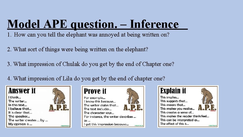 Model APE question. – Inference 1. How can you tell the elephant was annoyed