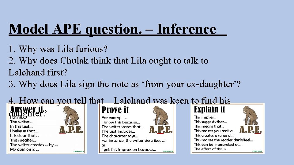 Model APE question. – Inference 1. Why was Lila furious? 2. Why does Chulak