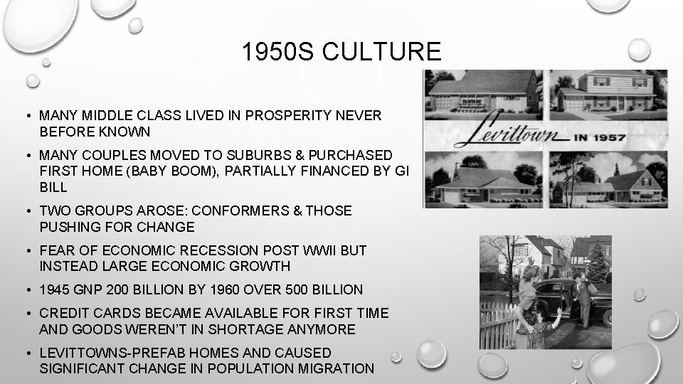 1950 S CULTURE • MANY MIDDLE CLASS LIVED IN PROSPERITY NEVER BEFORE KNOWN •