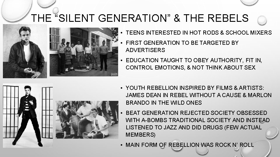 THE “SILENT GENERATION” & THE REBELS • TEENS INTERESTED IN HOT RODS & SCHOOL