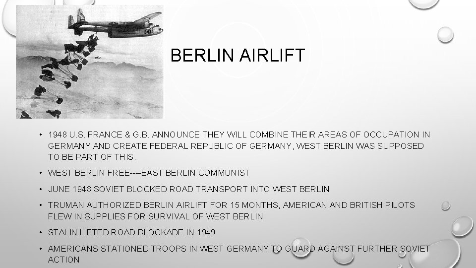BERLIN AIRLIFT • 1948 U. S. FRANCE & G. B. ANNOUNCE THEY WILL COMBINE