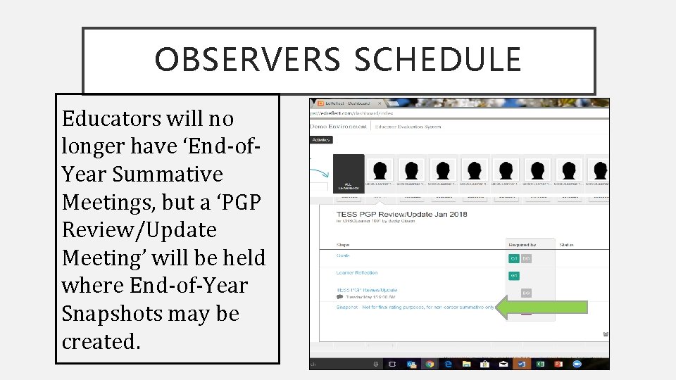 OBSERVERS SCHEDULE Educators will no longer have ‘End-of. Year Summative Meetings, but a ‘PGP