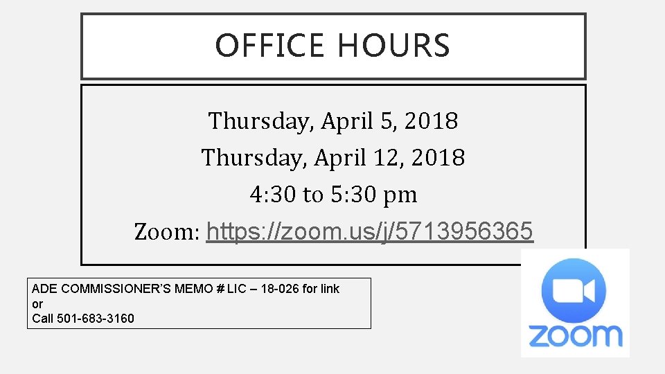 OFFICE HOURS Thursday, April 5, 2018 Thursday, April 12, 2018 4: 30 to 5: