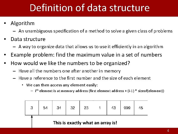 Definition of data structure • Algorithm – An unambiguous specification of a method to