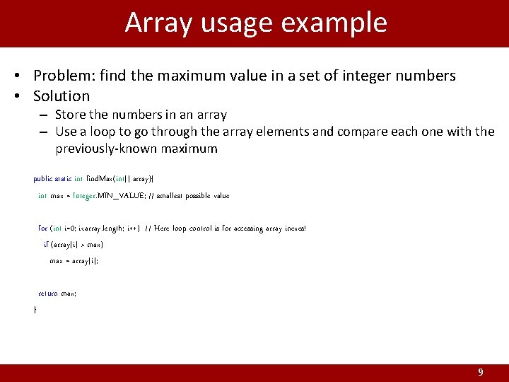 Array usage example • Problem: find the maximum value in a set of integer