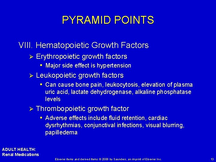 PYRAMID POINTS VIII. Hematopoietic Growth Factors Erythropoietic growth factors • Major side effect is