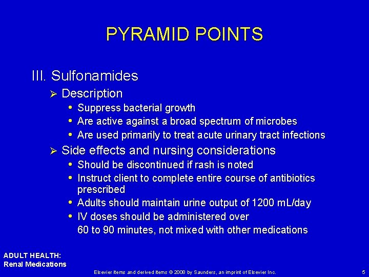PYRAMID POINTS III. Sulfonamides Description • Suppress bacterial growth • Are active against a