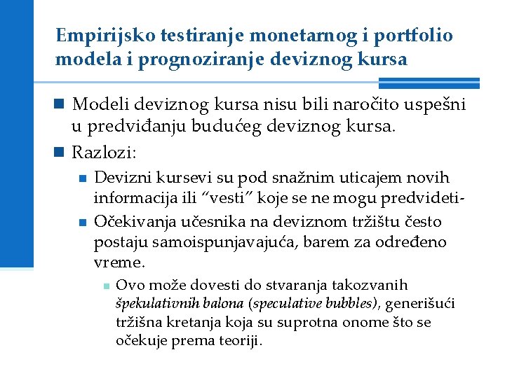 Empirijsko testiranje monetarnog i portfolio modela i prognoziranje deviznog kursa Modeli deviznog kursa nisu