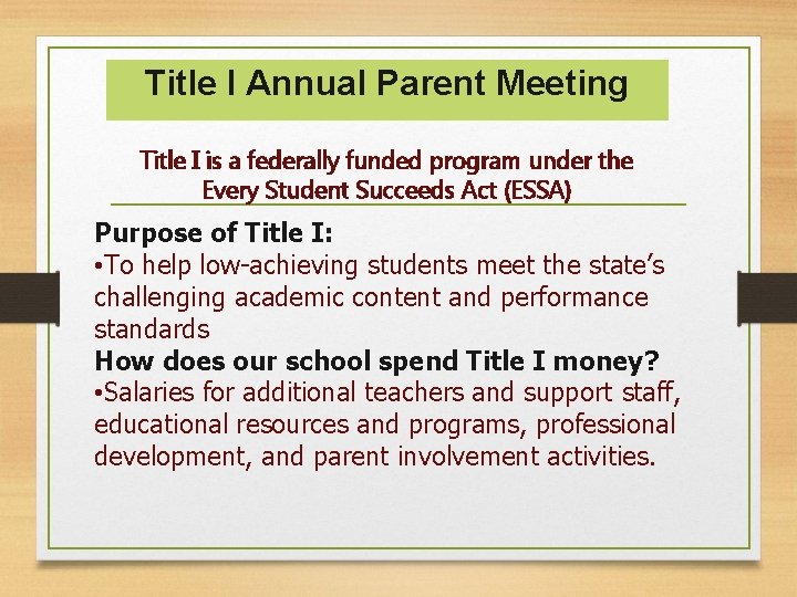 Title I Annual Parent Meeting Title I is a federally funded program under the