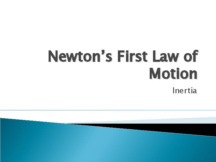 Newton’s First Law of Motion Inertia 