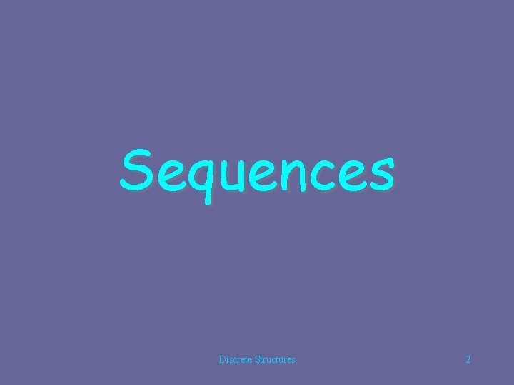 Sequences Discrete Structures 2 