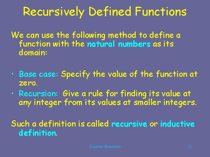 Recursively Defined Functions We can use the following method to define a function with