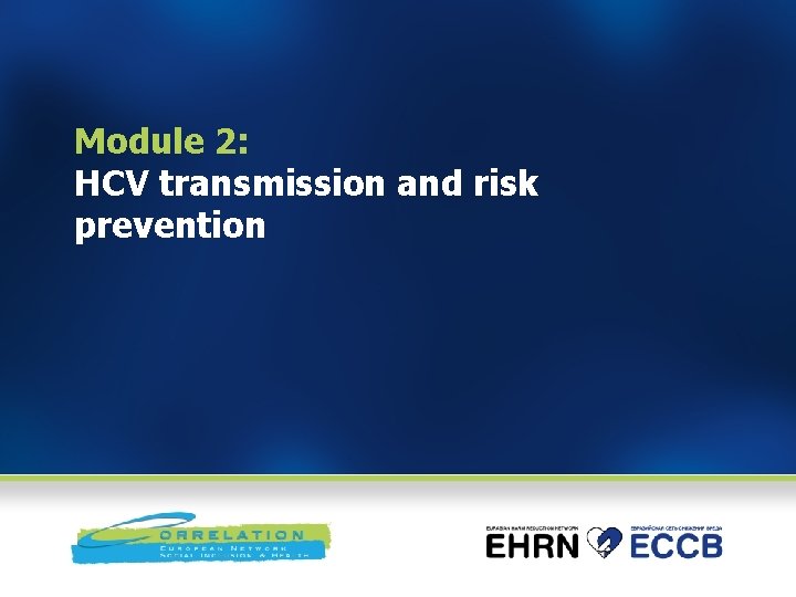 Module 2: HCV transmission and risk prevention 