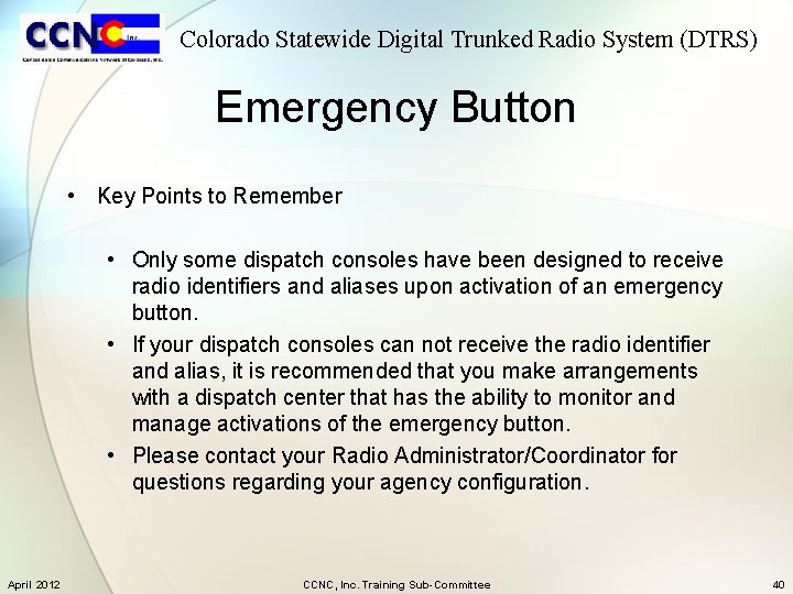 Colorado Statewide Digital Trunked Radio System (DTRS) Emergency Button • Key Points to Remember