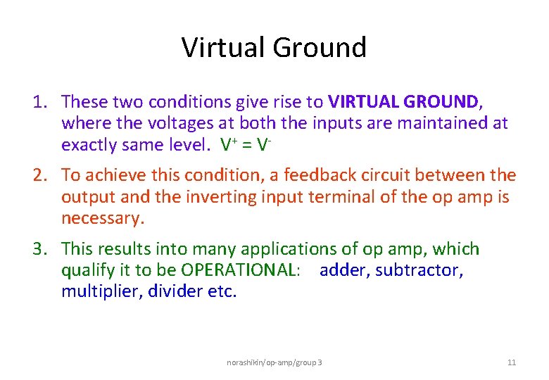 Virtual Ground 1. These two conditions give rise to VIRTUAL GROUND, where the voltages