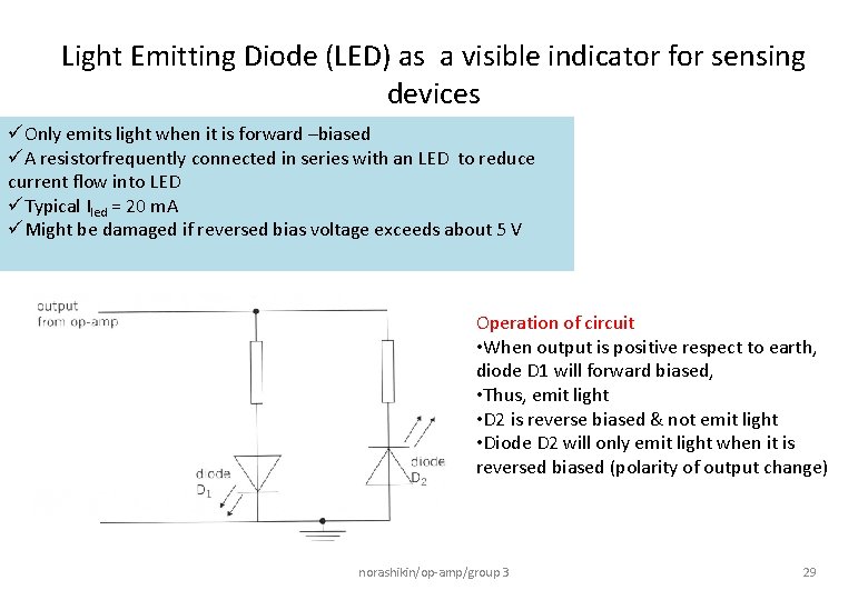 Light Emitting Diode (LED) as a visible indicator for sensing devices üOnly emits light