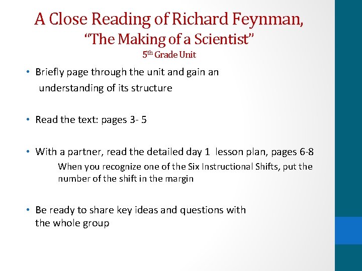 A Close Reading of Richard Feynman, “The Making of a Scientist” 5 th Grade