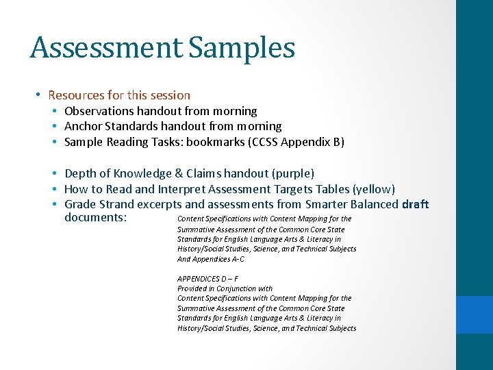 Assessment Samples • Resources for this session • Observations handout from morning • Anchor