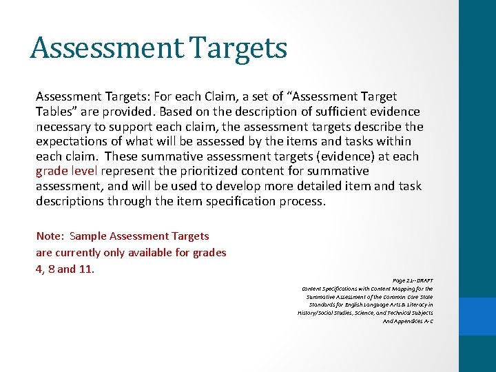 Assessment Targets: For each Claim, a set of “Assessment Target Tables” are provided. Based