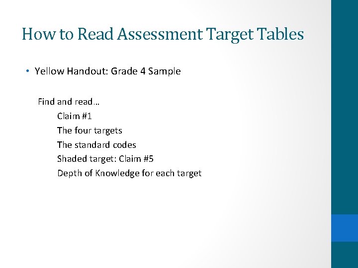 How to Read Assessment Target Tables • Yellow Handout: Grade 4 Sample Find and