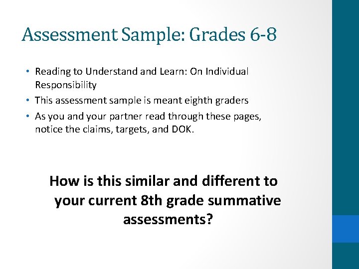 Assessment Sample: Grades 6 -8 • Reading to Understand Learn: On Individual Responsibility •