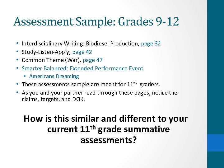 Assessment Sample: Grades 9 -12 Interdisciplinary Writing: Biodiesel Production, page 32 Study-Listen-Apply, page 42