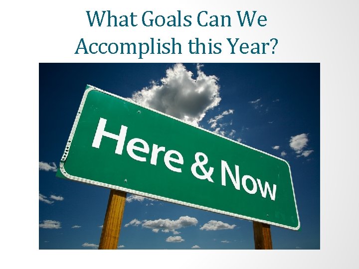 What Goals Can We Accomplish this Year? 