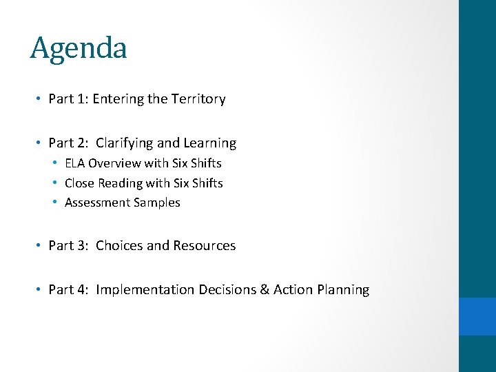 Agenda • Part 1: Entering the Territory • Part 2: Clarifying and Learning •