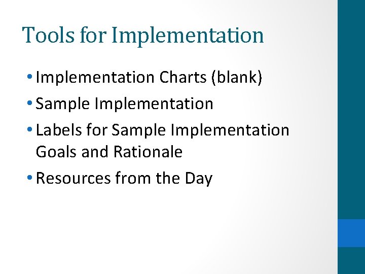 Tools for Implementation • Implementation Charts (blank) • Sample Implementation • Labels for Sample
