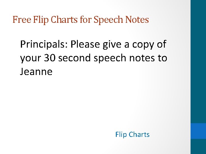 Free Flip Charts for Speech Notes Principals: Please give a copy of your 30