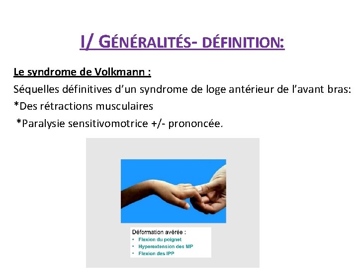 I/ GÉNÉRALITÉS- DÉFINITION: Le syndrome de Volkmann : Séquelles définitives d’un syndrome de loge